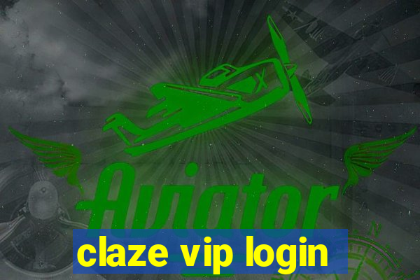 claze vip login